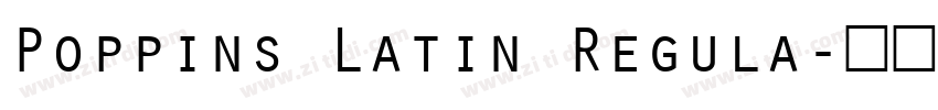 Poppins Latin Regula字体转换